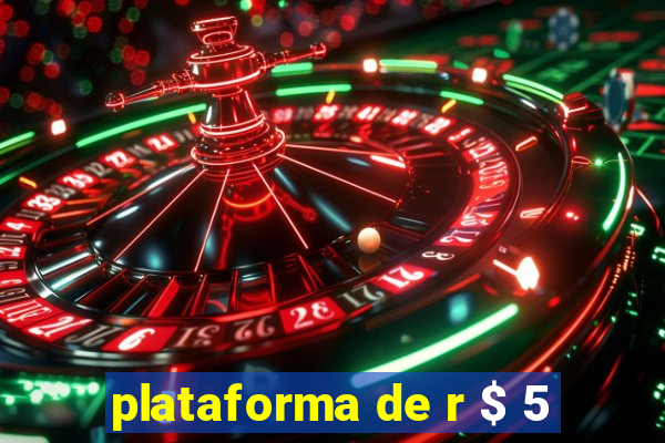 plataforma de r $ 5